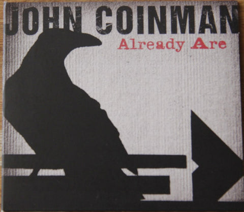 John Coinman - Already Are