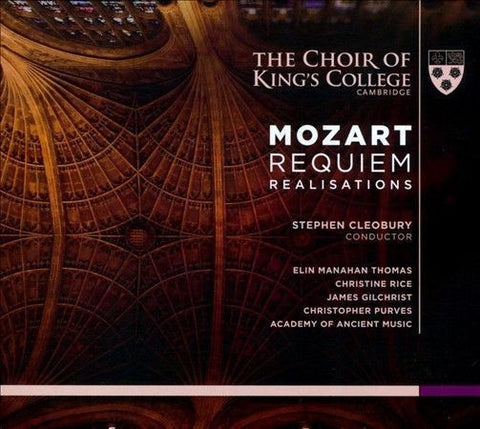 Mozart - The King's College Choir Of Cambridge, The Academy Of Ancient Music, Stephen Cleobury - Requiem - Realisations