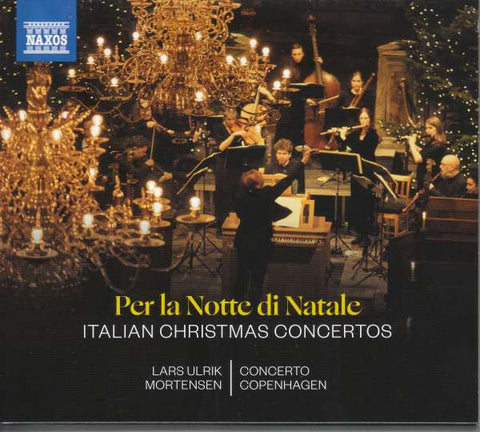 Lars Ulrik Mortensen, Concerto Copenhagen - Per la Notte di Natale: Italian Christmas Concertos