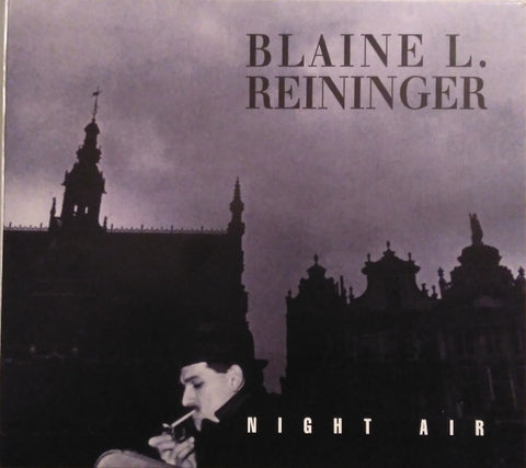 Blaine L. Reininger - Night Air