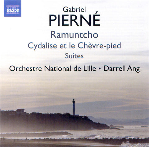 Gabriel Pierné, Orchestre National de Lille, Darrell Ang - Suites From Ramuntcho And Cydalise