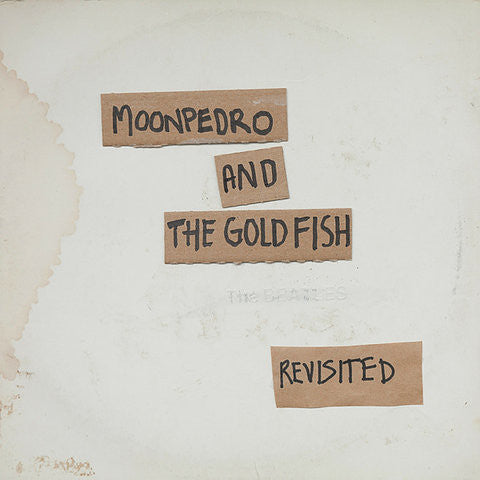 Moonpedro And The Goldfish - The Beatles Revisited