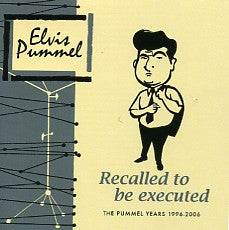 Elvis Pummel - Recalled to be executed