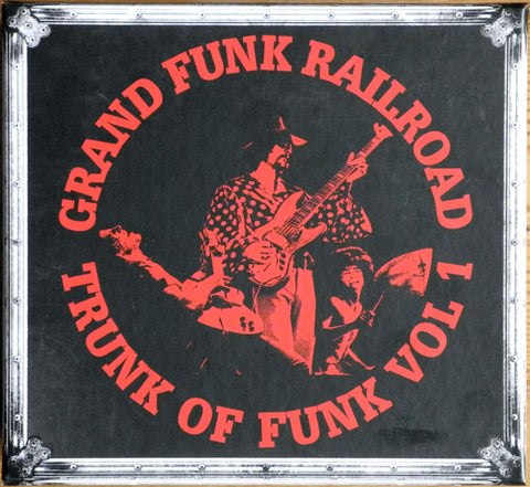 Grand Funk Railroad - Trunk Of Funk Vol 1