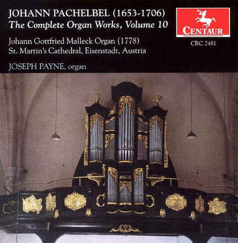 Johann Pachelbel, Joseph Payne - The Complete Organ Works, Volume 10