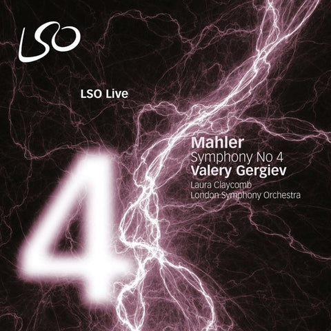 Mahler, Valery Gergiev, London Symphony Orchestra, Laura Claycomb - Symphony No.4