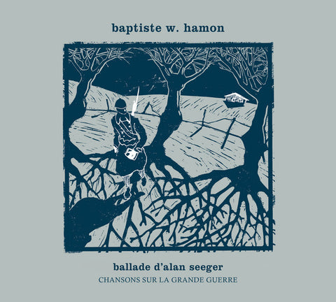 Baptiste W. Hamon - Ballade D'Allan Seeger - Chansons Sur La Grande Guerre