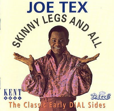 Joe Tex - Skinny Legs And All