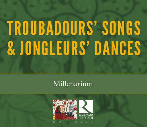 Millenarium - Troubadours' Songs & Jongleurs' Dances
