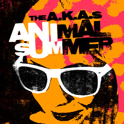 The A.K.A.s - Animal Summer