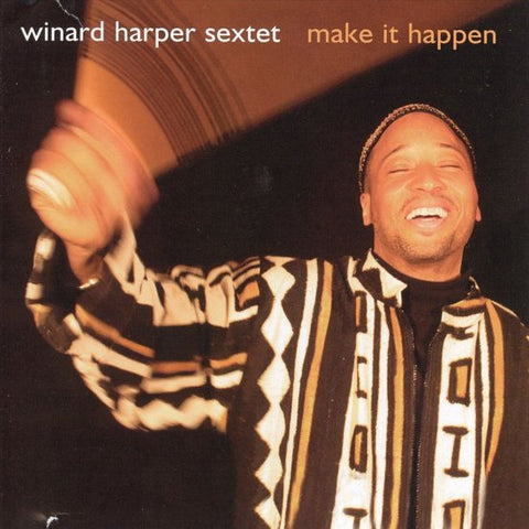 Winard Harper Sextet - Make It Happen