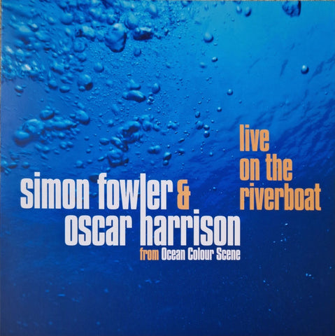 Simon Fowler & Oscar Harrison - Live On The Riverboat