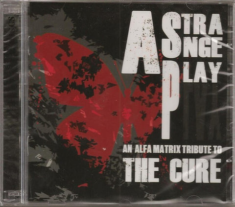 Various, - A Strange Play - An Alfa Matrix Tribute To The Cure