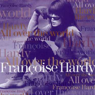 Françoise Hardy - All Over The World