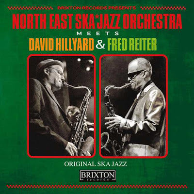 North East Ska Jazz Orchestra, David Hillyard, Fred Reiter - Meets David Hillyard & Fred Reiter