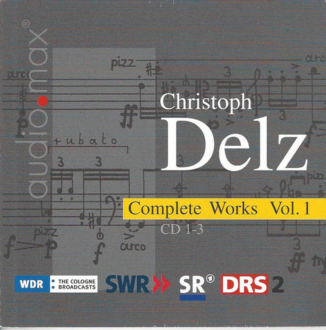 Christoph Delz - Complete Works Vol. 1