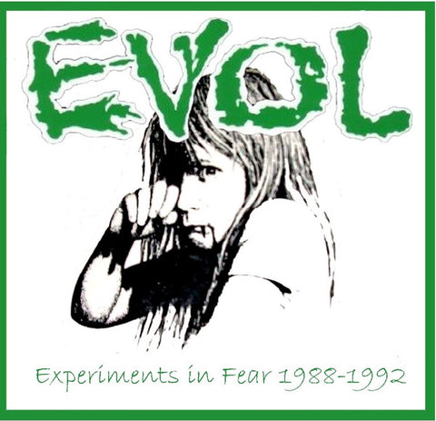 Evol - Experiments In Fear 1988-1992