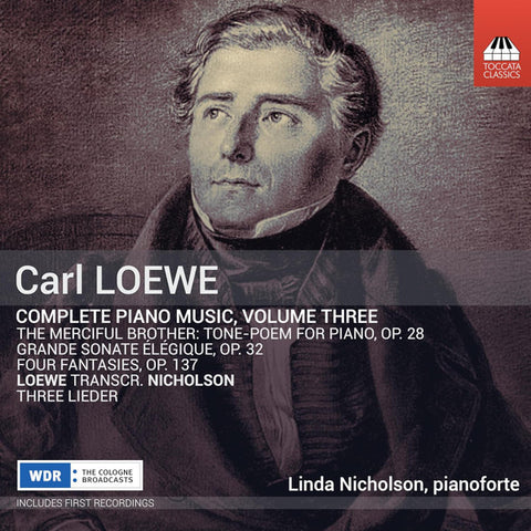 Carl Loewe - Linda Nicholson - Complete Piano Music, Volume Three