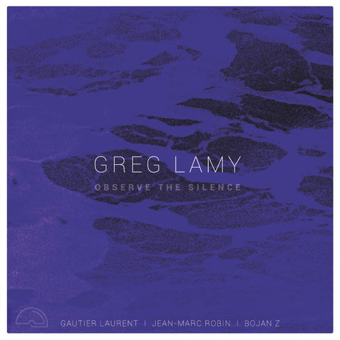 Greg Lamy - Observe The Silence