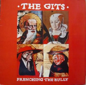 The Gits - Frenching The Bully