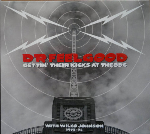 Dr. Feelgood - Gettin' Their Kicks At The BBC With Wilko Johnson 1973-75