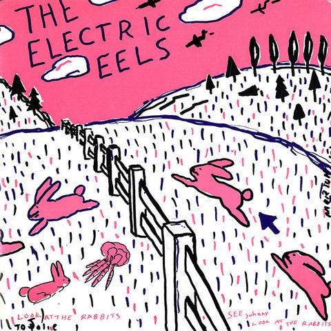 Electric Eels - Spin Age Blasters / Bunnies