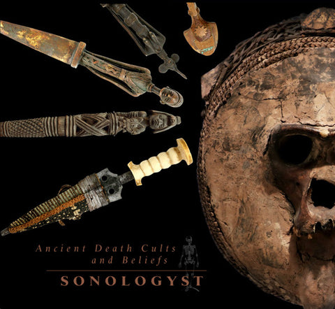 SONOLOGYST - Ancient Death Cults And Beliefs