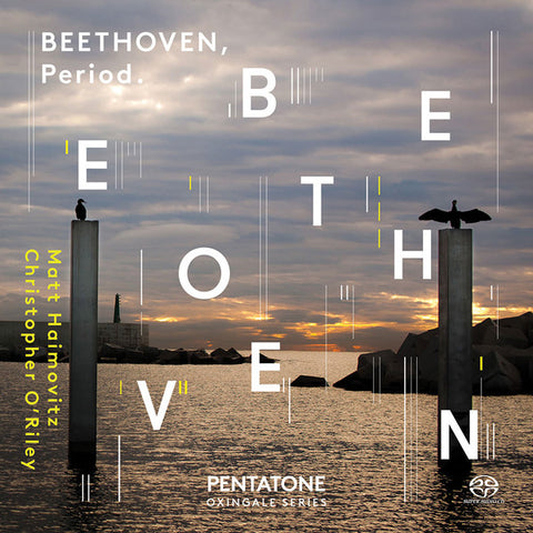 Beethoven, Matt Haimovitz, Christopher O'Riley - Beethoven, Period.