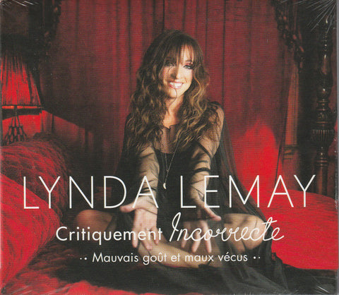 Lynda Lemay - Critiquement Incorrecte (Mauvais Goût Et Maux Vécus)