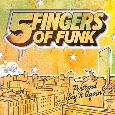 The Five Fingers Of Funk - Portland Say It Again