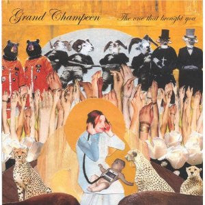 Grand Champeen - The One That Brought You