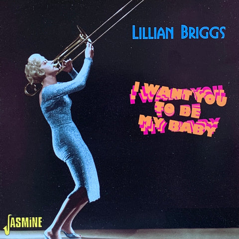 Lillian Briggs - I Want You To Be My Baby