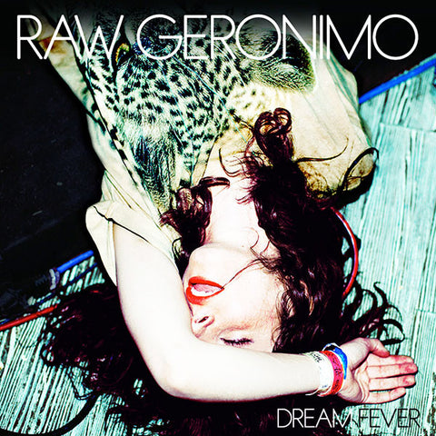 Raw Geronimo, - Dream Fever