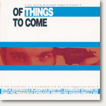 Various - Of Things To Come
