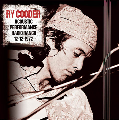 Ry Cooder - Acoustic Performance Radio Ranch 12-12-1972