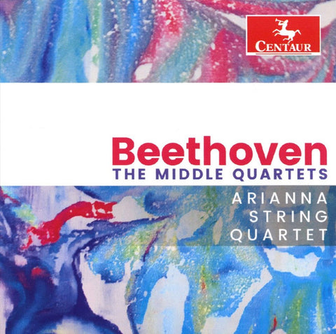 Beethoven, Arianna String Quartet - The Middle Quartets