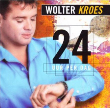Wolter Kroes - 24 Uur Per Dag