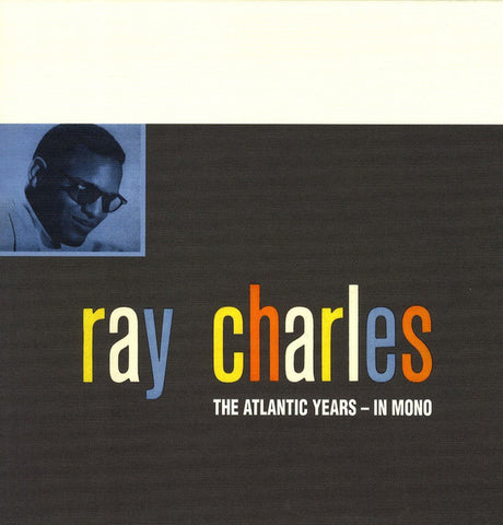 Ray Charles - The Atlantic Years - In Mono