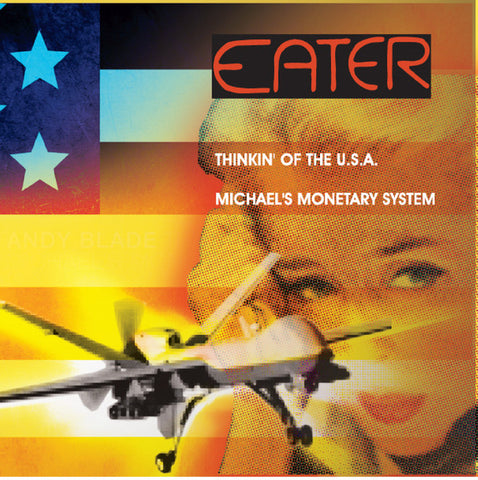 Eater - Thinkin' Of The U.S.A. / Michael's Monetary System