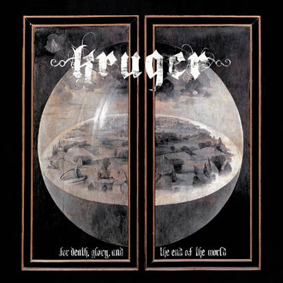 Kruger - For Death, Glory And The End Of The World