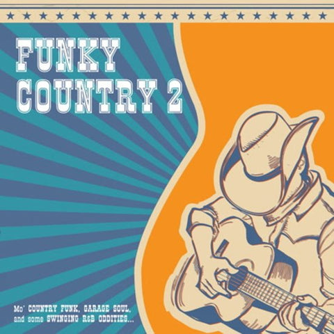 Various - Funky Country 2 (Mo' Country Funk, Garage Soul And Some Swinging R&B Oddities...)