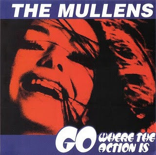 The Mullens - Go Where The Action Is