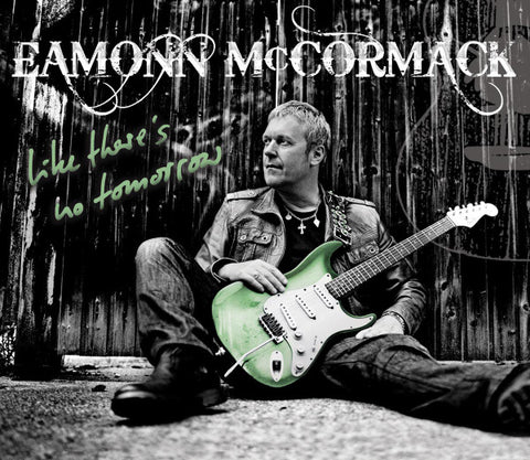 Eamonn McCormack, - Like There's No Tomorrow
