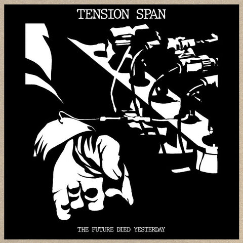 Tension Span - The Future Died Yesterday