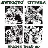 Swingin' Utters - Brazen Head EP