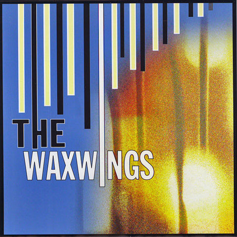 The Waxwings - Leave Less Waiting