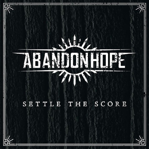 Abandon Hope - Settle the Score