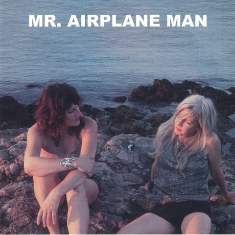 Mr. Airplane Man - I’m In Love / No Place To Go