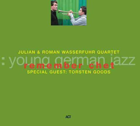 Julian & Roman Wasserfuhr Quartet Special Guest: Torsten Goods - Remember Chet