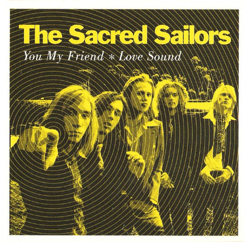 The Sacred Sailors - You My Friend / Love Sound